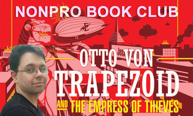 Book Club Otto Von Trapezoid and the Empress of Thieves
