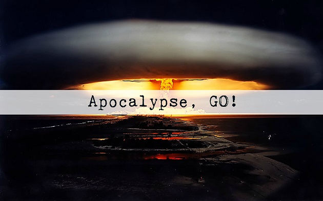 Apocalypse, GO!