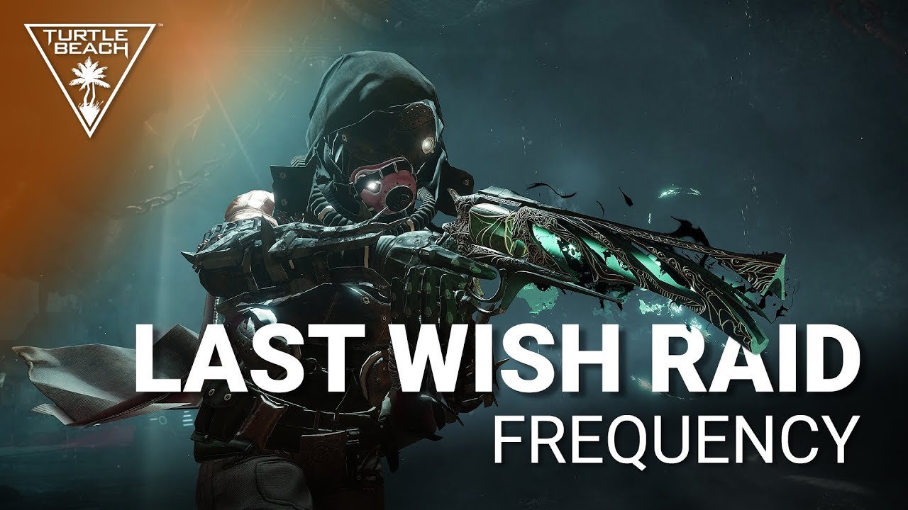 Last Wish Raid – Frequency