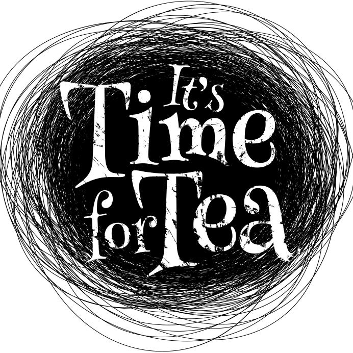 It’s Time for Tea