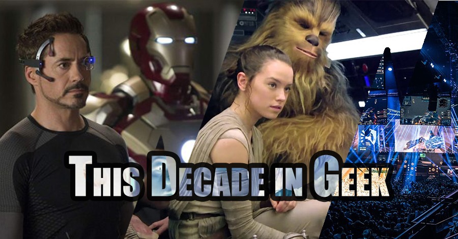 This Decade in Geek