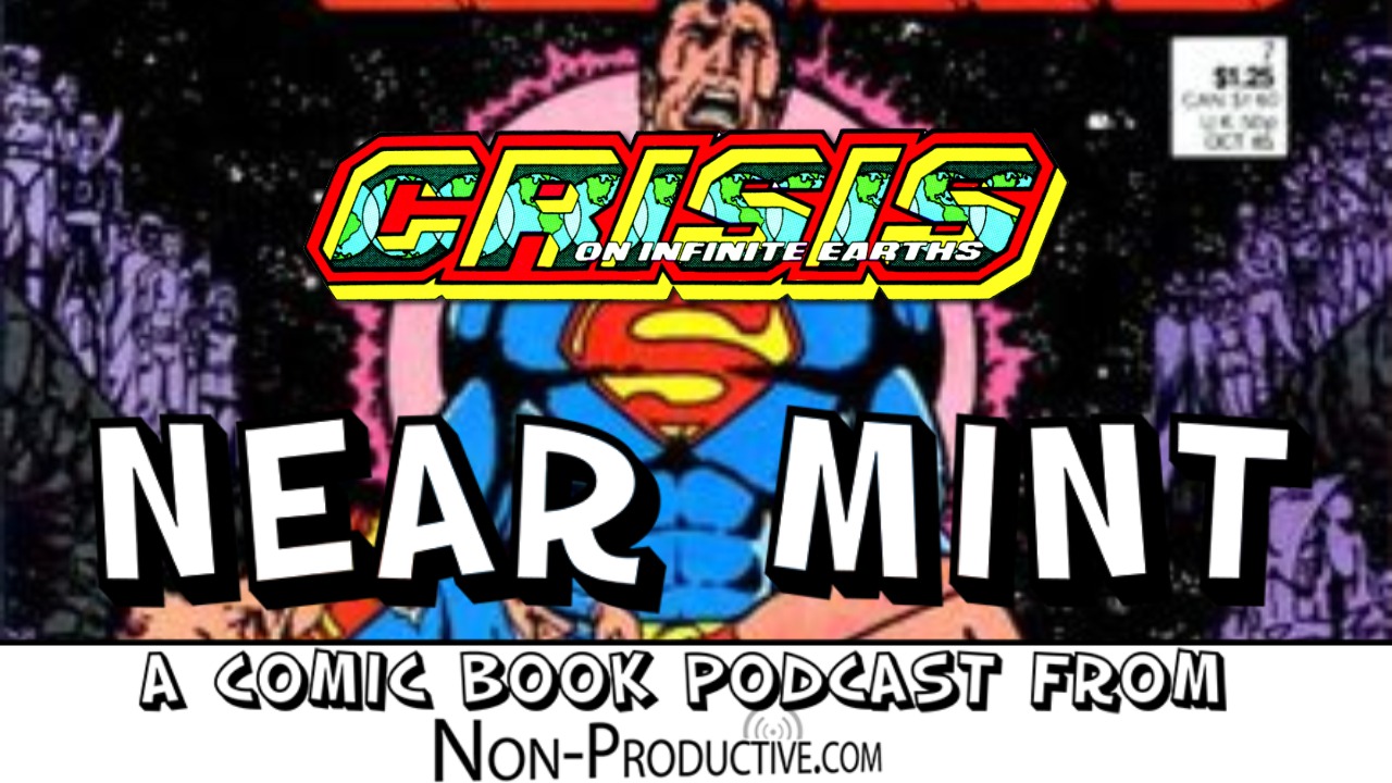 Near Mint – Crisis on Infinite Earths #7
