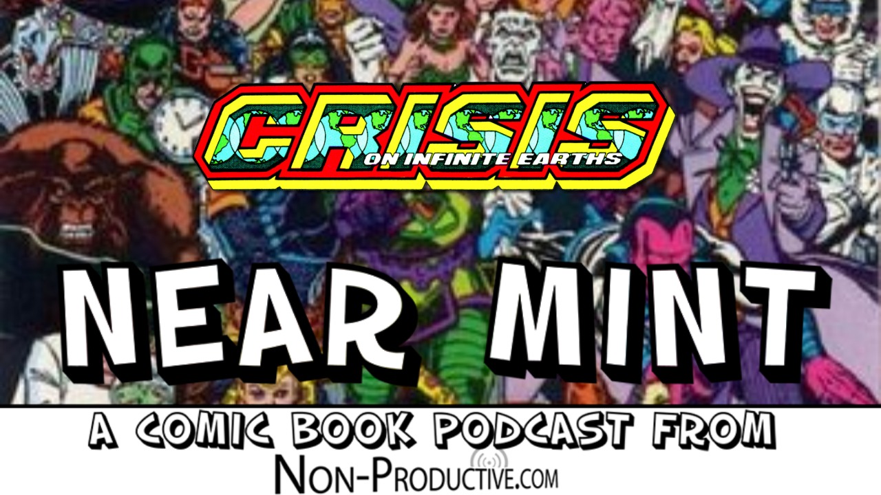 Near Mint – Crisis on Infinite Earths #9