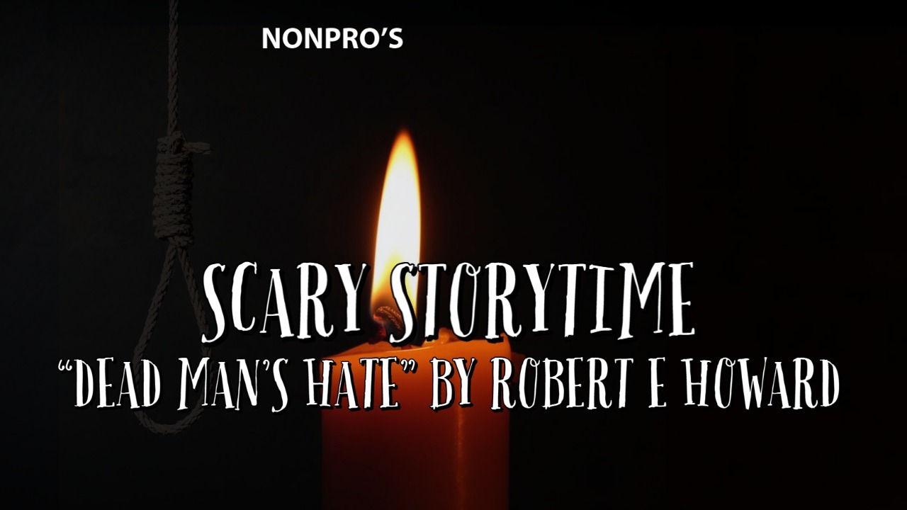 Dead Mans Hate – Scary Storytime