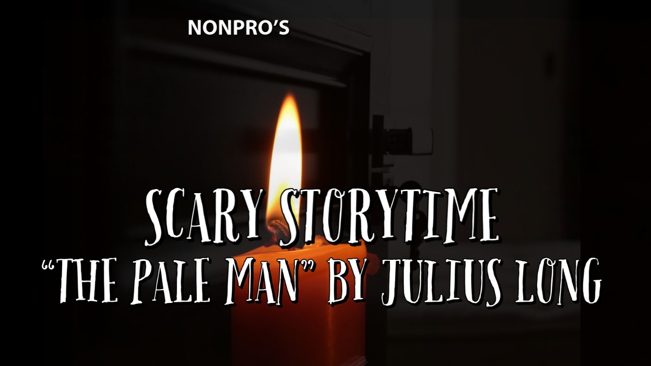 The Pale Man – Scary Storytime