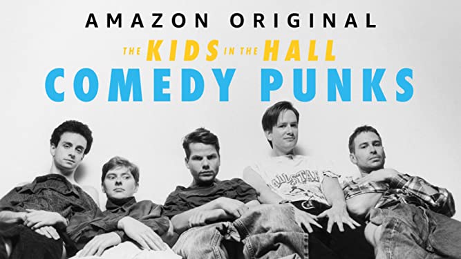 The Kids in the Hall Comedy Punks