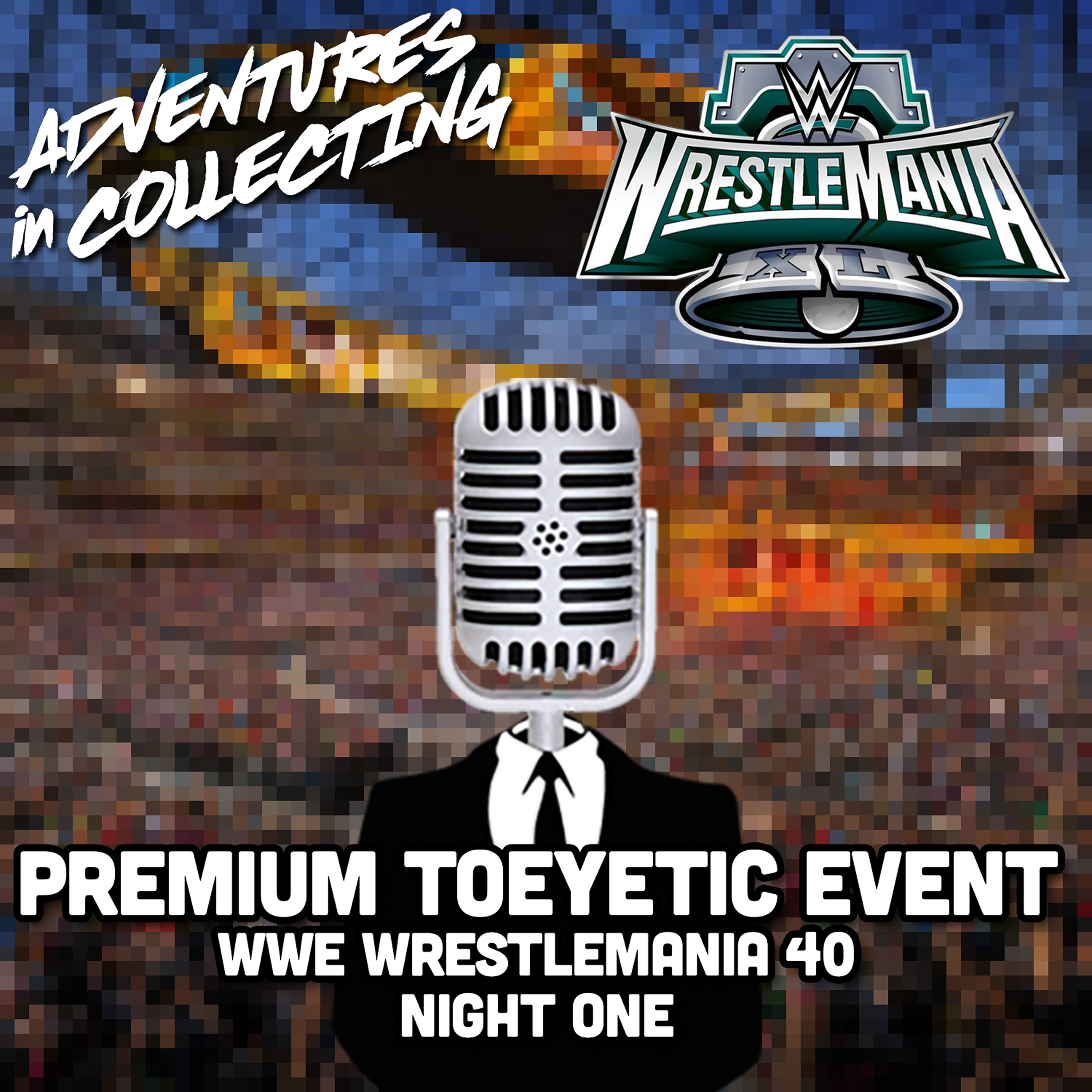 Premium Toyetic Event: Wrestlemania XL Saturday – Adventures in Collecting
